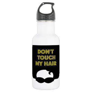 Dont' touch my hair 532 ml water bottle
