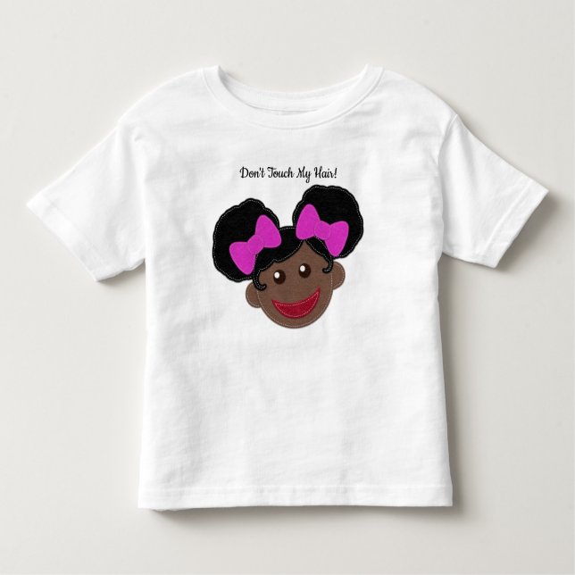 Don't Touch My Hair | Afro Puffs Girl Cute Toddler T-Shirt (Front)