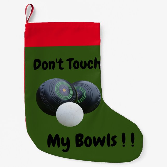 Dont Touch My Lawn Bowls,  Small Christmas Stocking (Front)