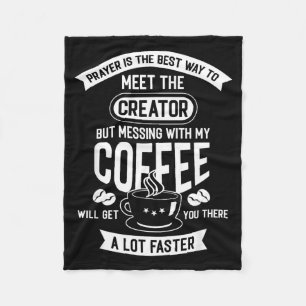 Don't Touch My Morning Coffee Funny Caffeine Quote Fleece Blanket