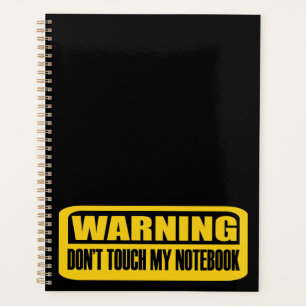 don't touch my notebook planner