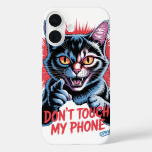 "Don't Touch My Phone" Angry Cat  iPhone 16 Case