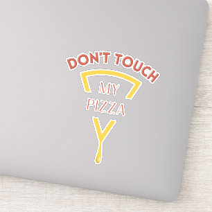 Don't Touch My Pizza