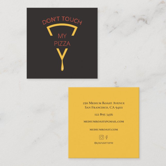 Don't Touch My Pizza Personalised Pizzeria Square Business Card (Front/Back)