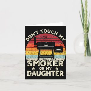 Don't Touch My Smoker Or My Daughter Retro Bbq Gri Card