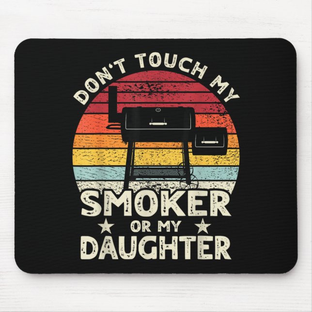 Don't Touch My Smoker Or My Daughter Retro Bbq Gri Mouse Pad (Front)