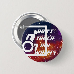 Don't Touch My Wheels Customizable Galaxy Identity 6 Cm Round Badge