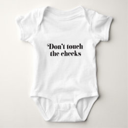 Don't Touch the Cheeks Baby Bodysuit
