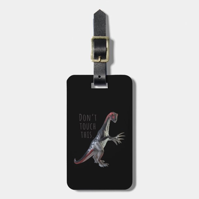 Don't Touch This - Dinosaur Lugge Tag (Front Vertical)