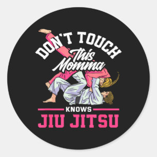 Dont Touch This Momma Knows Jiu Jitsu Classic Round Sticker