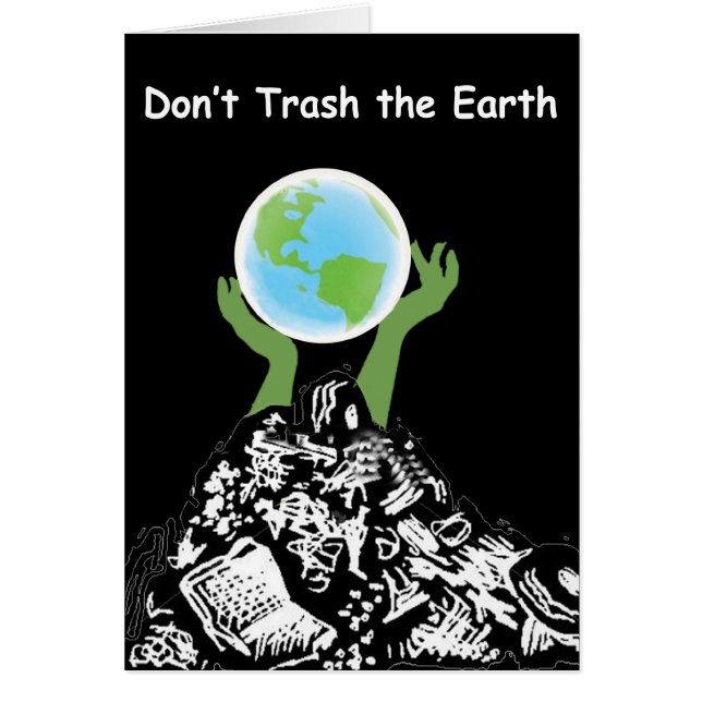 Don't Trash the Earth Card (Front)