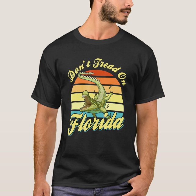 Don't Tread On Florida Alligator   T-Shirt (Front)
