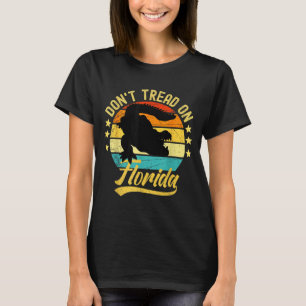 Don't Tread On Florida Alligator  T-Shirt
