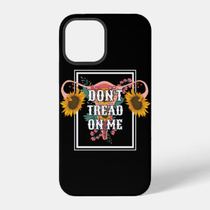 Don't Tread On Me Feminist Pro Choice iPhone 12 Case