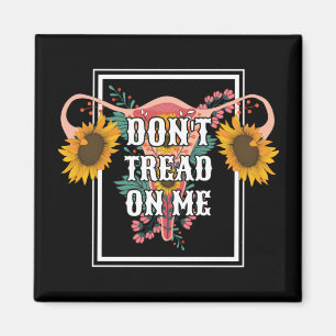 Don't Tread On Me Feminist Pro Choice Magnet