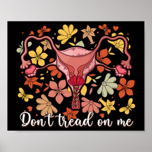Don't Tread On Me Feminist Pro Choice Poster