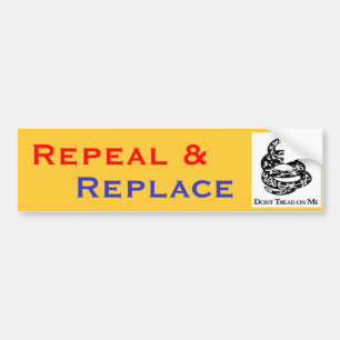 Dont Tread On Me, Repeal &, Replace Bumper Sticker