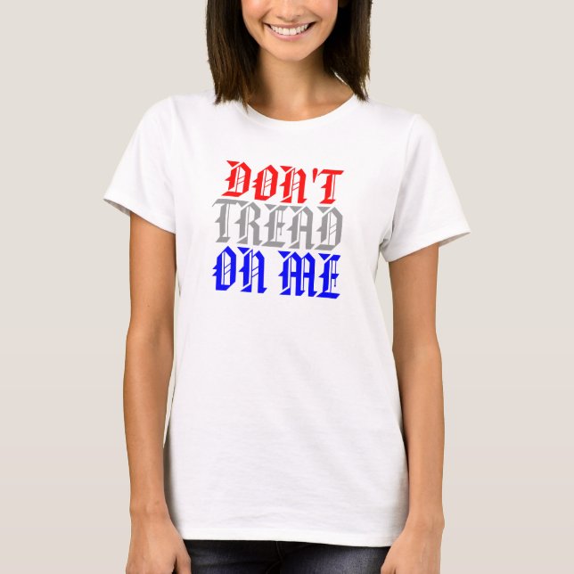 Don't Tread On Me T-Shirt (Front)