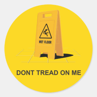 Don't Tread On Me (When Wet) Classic Round Sticker