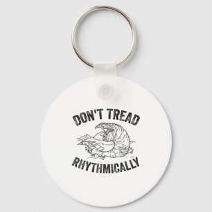 Don't Tread Rhythmically Apparel For Men Women  Key Ring