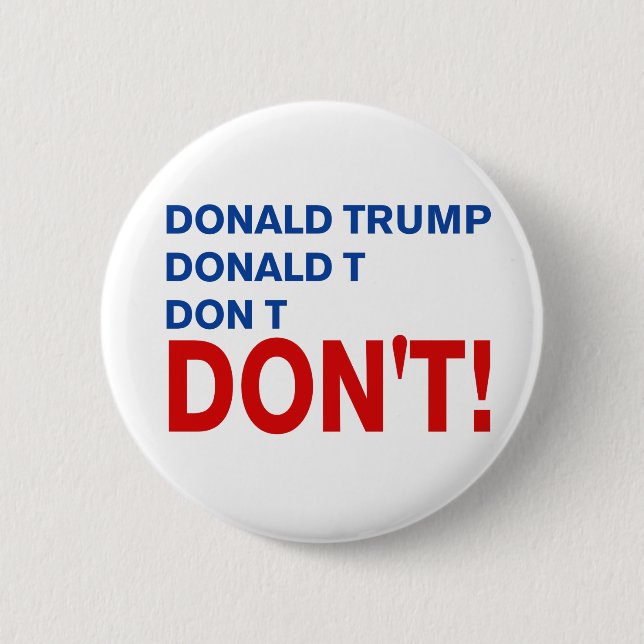 "don't trump" 6 cm round badge (Front)