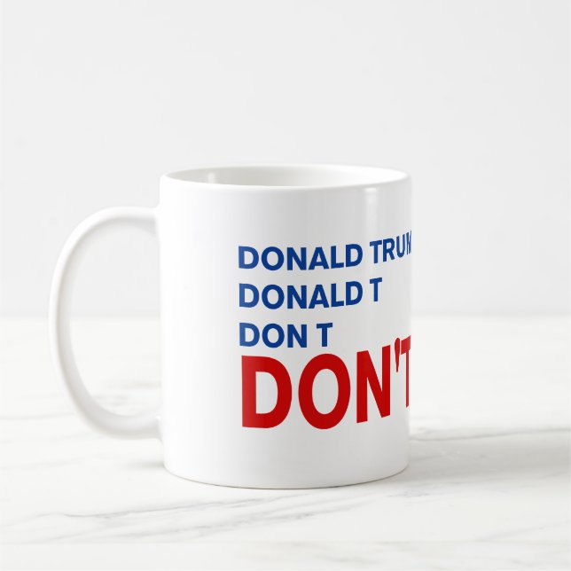 "don't trump" coffee mug (Left)