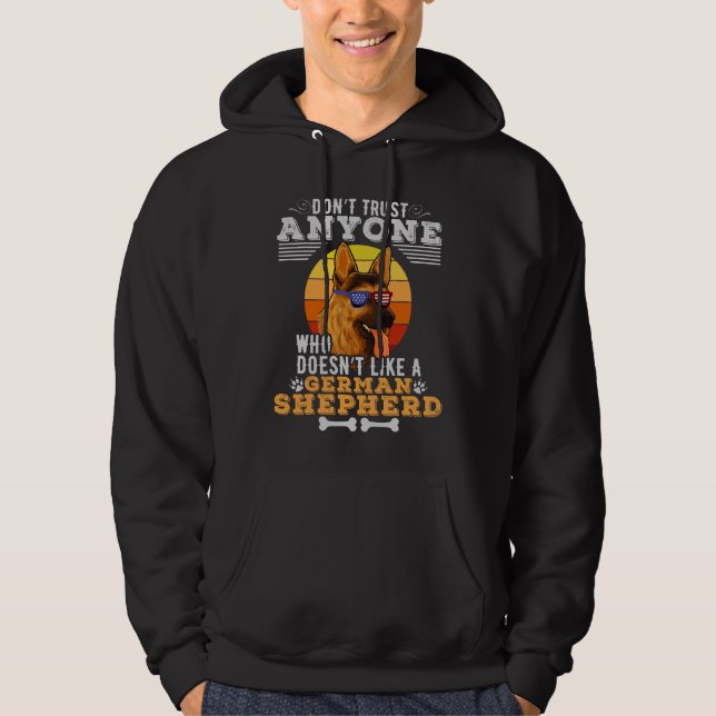Don't Trust Anyone Doesn't Like A German Shepherd Hoodie (Front)