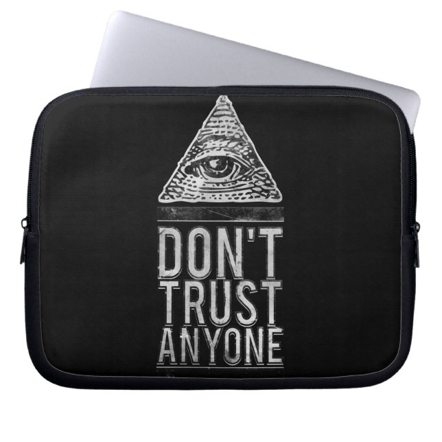 Don't trust anyone laptop sleeve (Front)