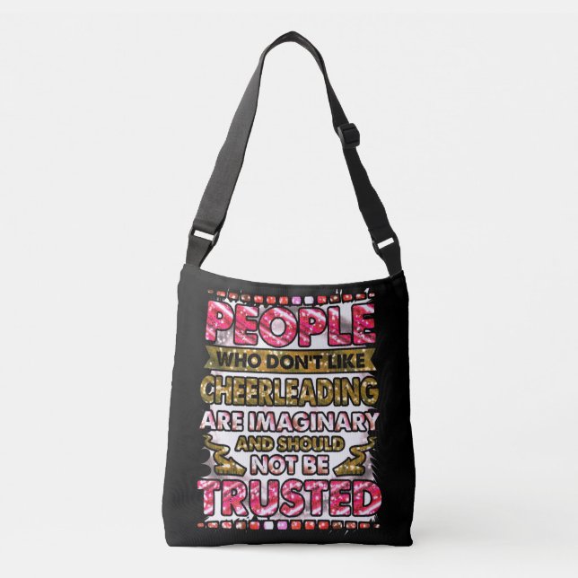 Don't Trust People Who Don't Like Cheerleading    Crossbody Bag (Front)
