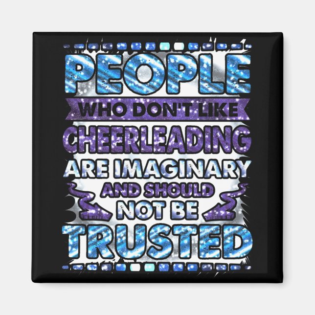 Don't Trust People Who Don't Like Cheerleading    Magnet (Front)