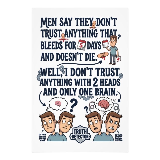 Don't Trust Two Heads One Brain Photo Print (Front)