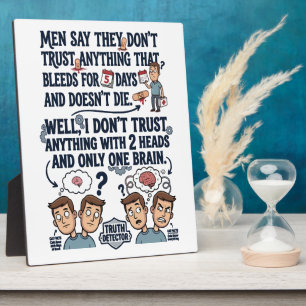 Don't Trust Two Heads One Brain Plaque