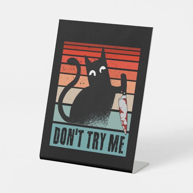 Don't try me, Moody Cat with knife Invitation Post Pedestal Sign (Front)