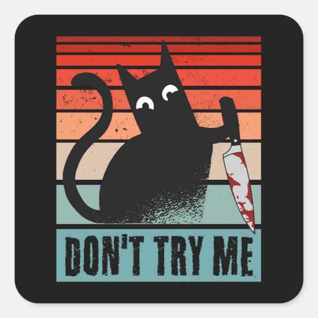 Don't try me, Moody Cat with knife Invitation Post Square Sticker (Front)