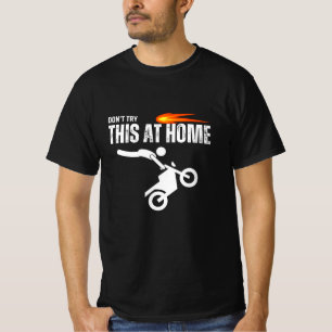 Don't Try This at Home T-Shirt