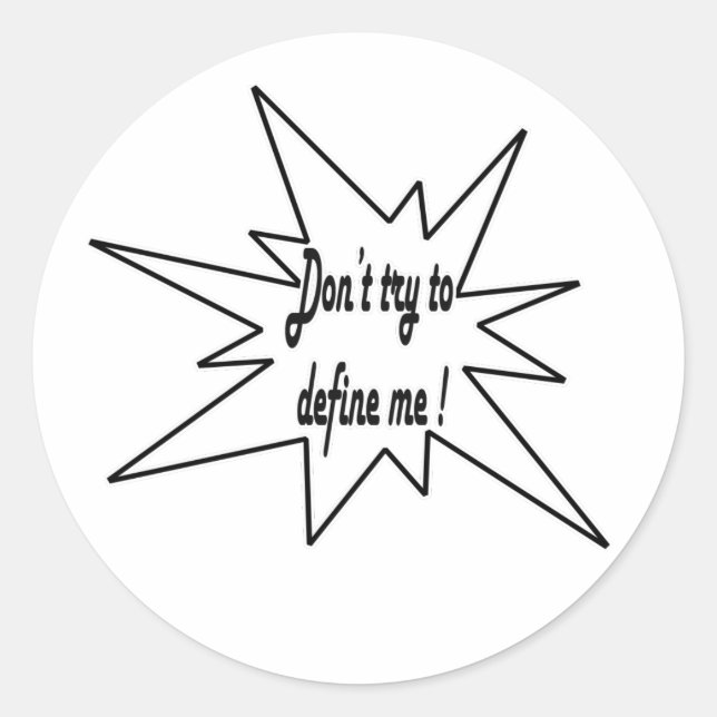 Don't Try To Define Me Classic Round Sticker (Front)