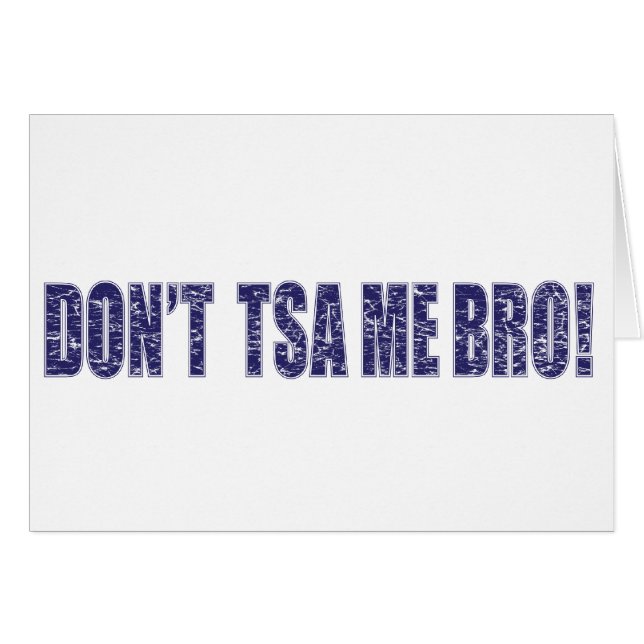 Don't-TSA-Me-BRO3 (Front Horizontal)