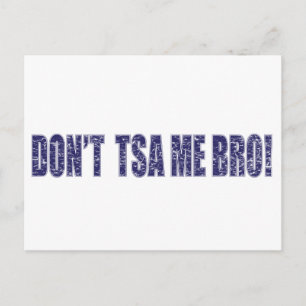 Don't-TSA-Me-BRO3 Postcard