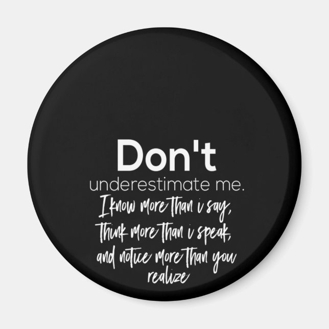 don't underestimate me magnet (Front)