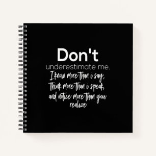 don't underestimate me notebook