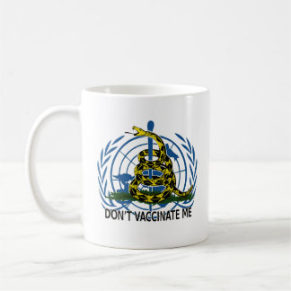 Don't Vaccinate Me Coffee Mug