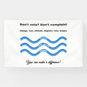 Don't vote? Don't complain! Banner