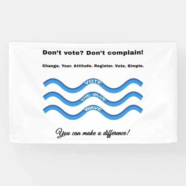Don't vote? Don't complain! Banner (Horizontal)