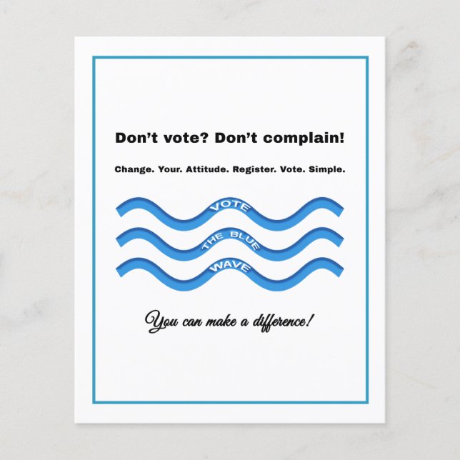 Don't vote? Don't complain! Flyer (Front)