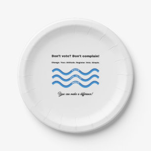Don't vote? Don't complain! Paper Plate