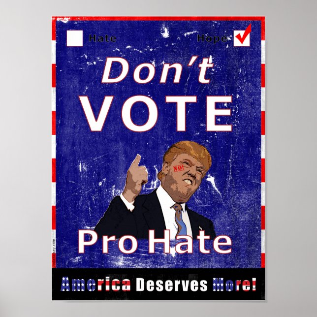 Don't Vote Pro Hate Campaign Poster (Front)