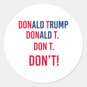 DON'T VOTE TRUMP - Anti-Trump - Classic Round Sticker