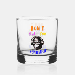 Don't Wait For Inspiration Whiskey Glass