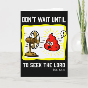 Dont Wait To Seek The Lord Isaiah 55_6 Card