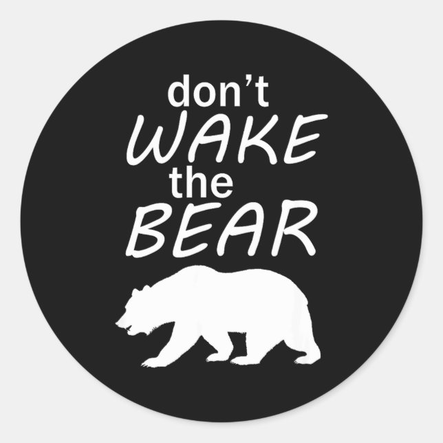 Don't Wake The Bear Survival Camng And Sleeng  Classic Round Sticker (Front)